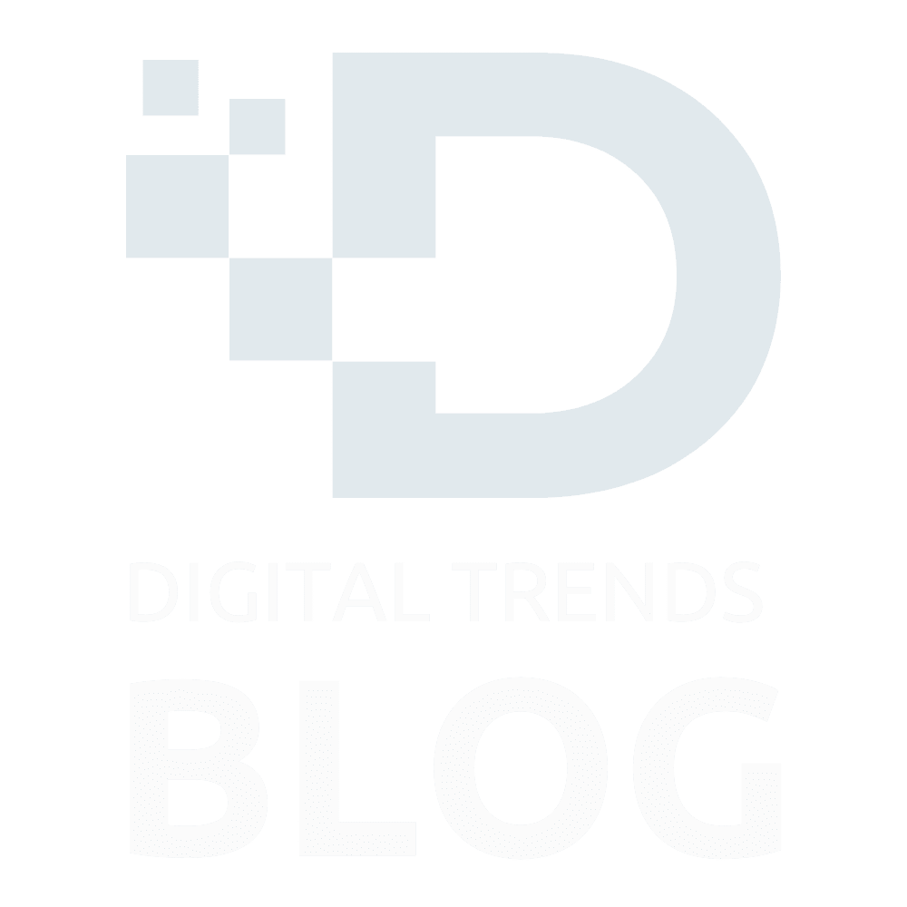 Digital Trends Blog